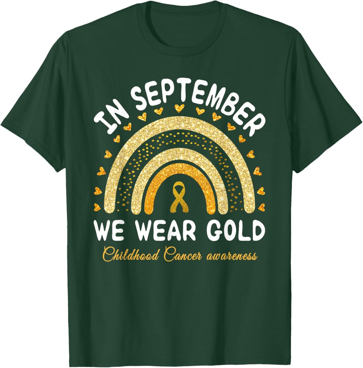In September We Wear Gold Rainbow Childhood Cancer awareness T-Shirt - T-Shirt | Forest