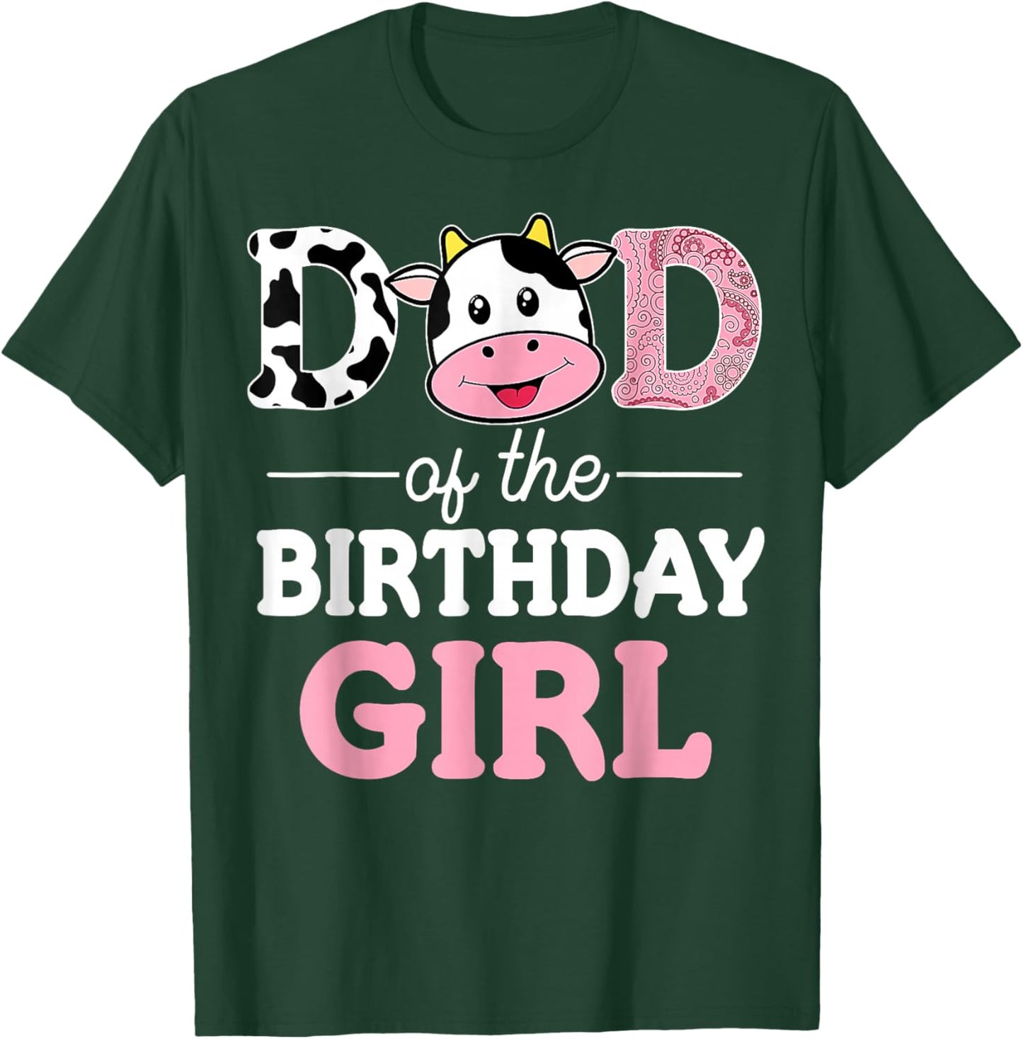 Dad of The Birthday Girl Shirt Farm Cow Daddy Papa 1st T-Shirt - T-Shirt | Forest