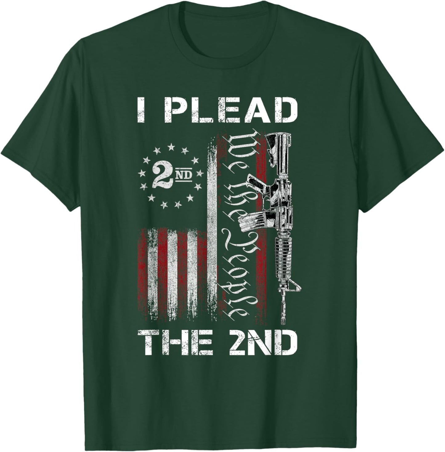 I Plead The 2nd We The People USA Flag AR-15 Rifle T-Shirt - T-Shirt | Forest