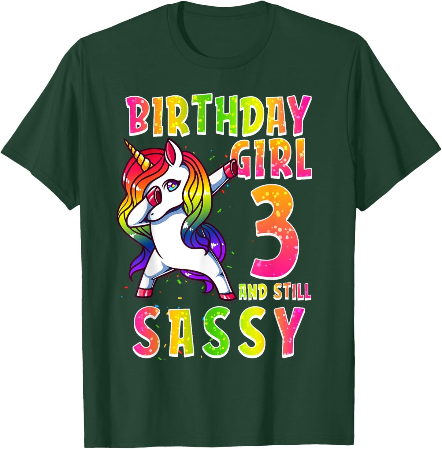 3rd Birthday Girl Dabbing Unicorn 3 Years & Still SASSY T-Shirt - T-Shirt | Forest