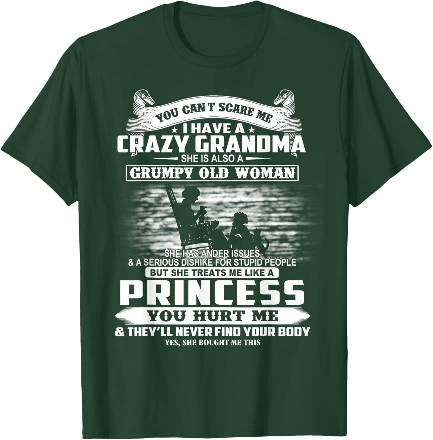 You Can't Scare Me I Have A Crazy Grandma T-Shirt - T-Shirt | Forest