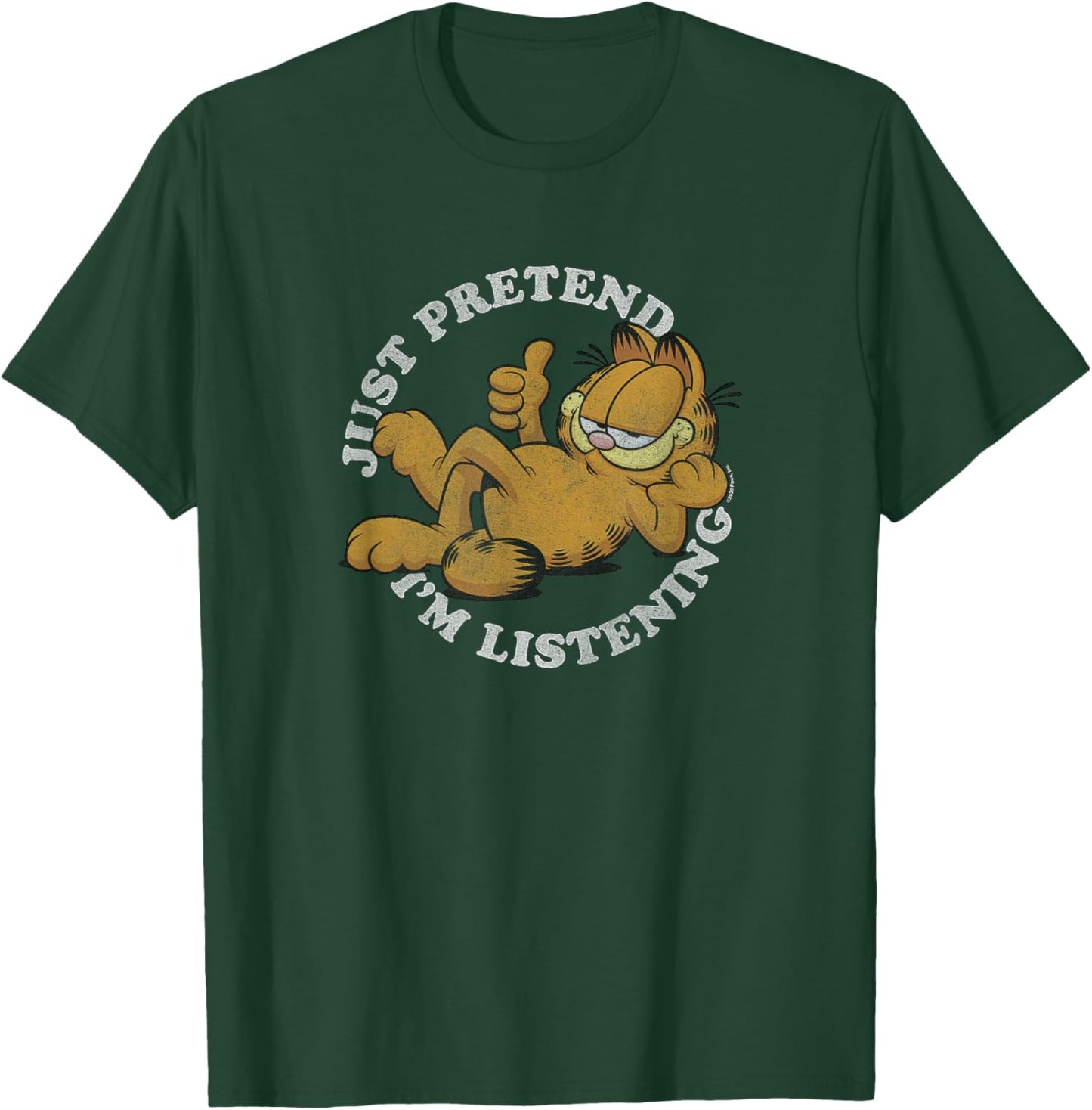 Garfield Just Pretend I'm Listening T-Shirt - T-Shirt | Forest