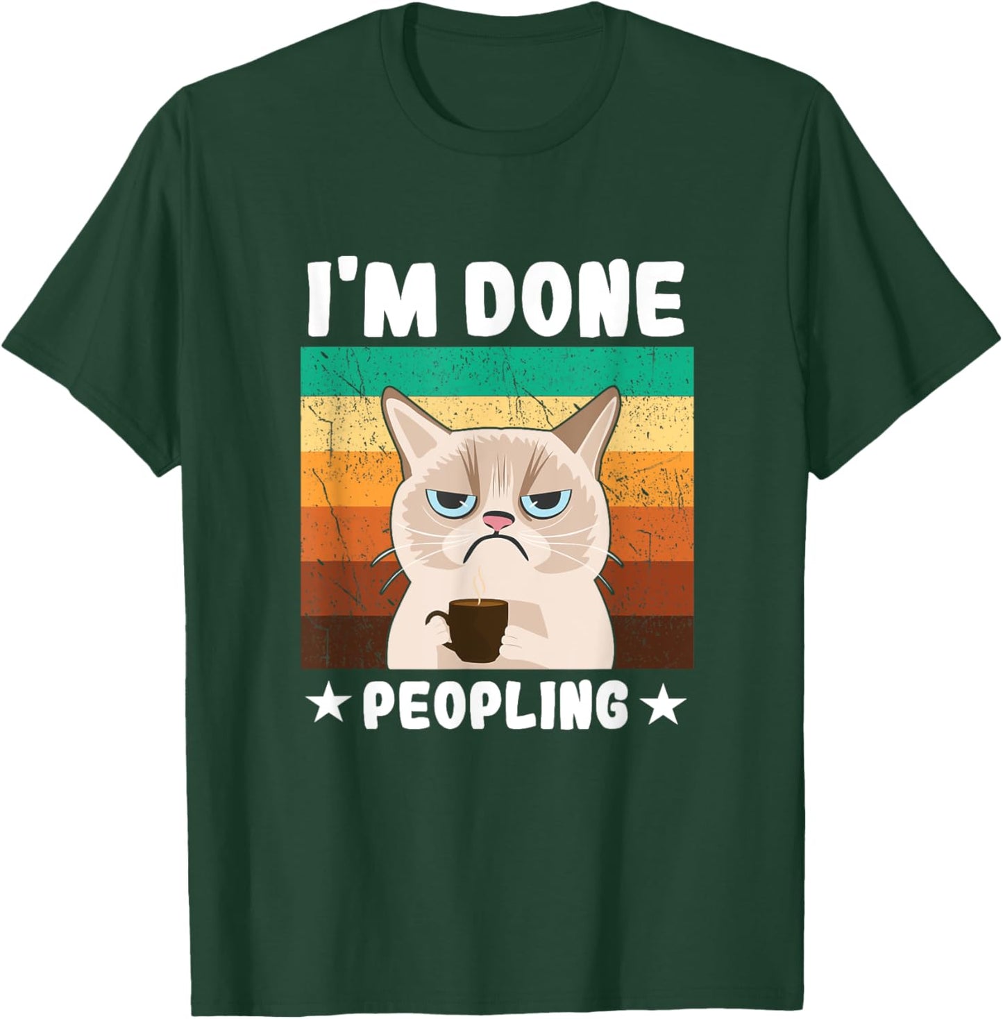 Funny Introvert Coffee Cat Office Humor Im Done Peopling Men Women Girls Kids T-Shirt - T-Shirt | Forest