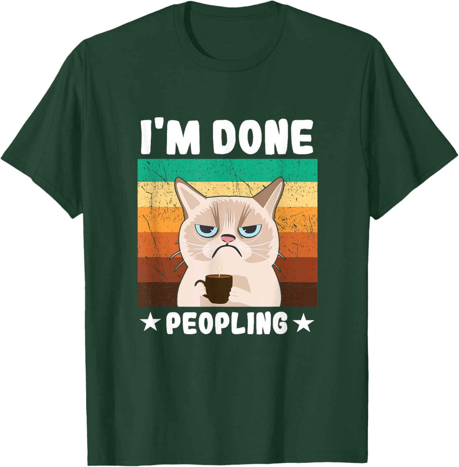 Funny Introvert Coffee Cat Office Humor Im Done Peopling Men Women Girls Kids T-Shirt - T-Shirt | Forest