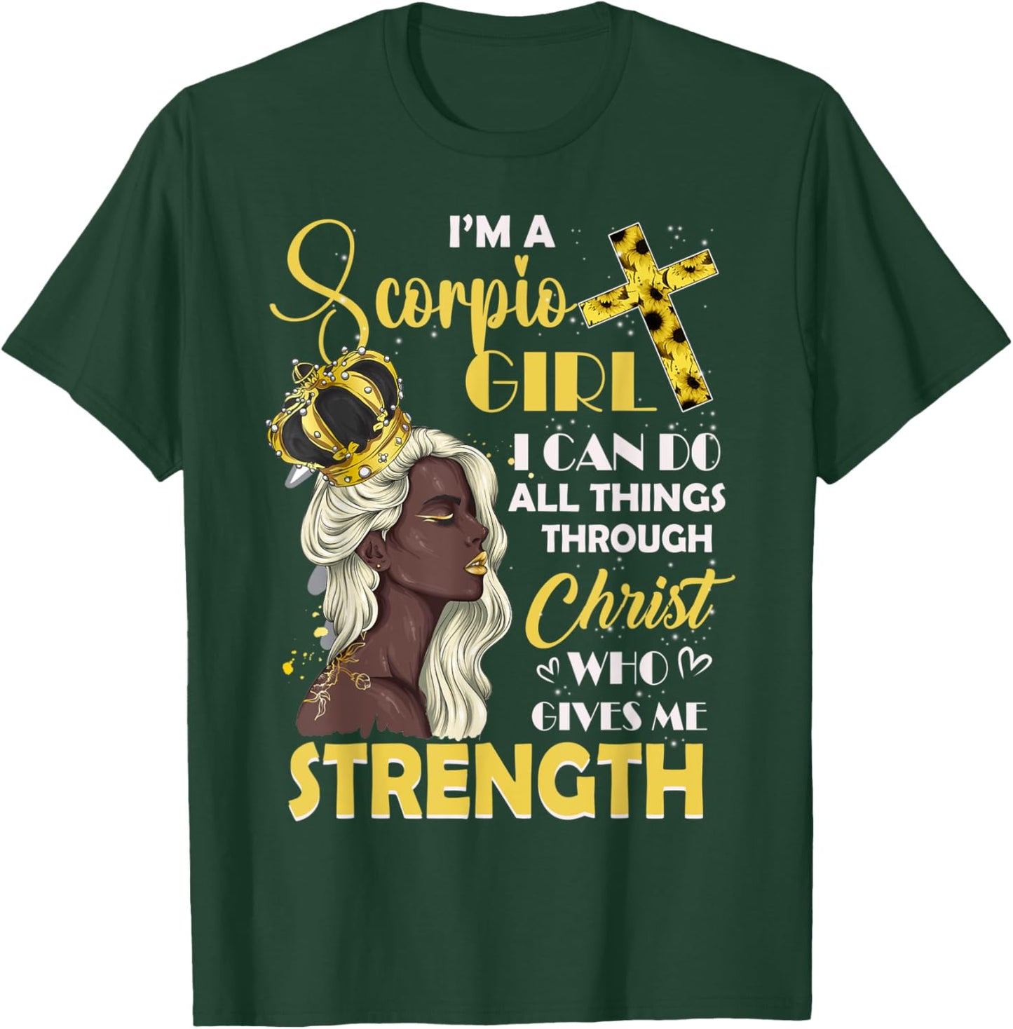 I Am A Scorpio Girl Bday I Can Do Anything Through Christ T-Shirt - T-Shirt | Forest