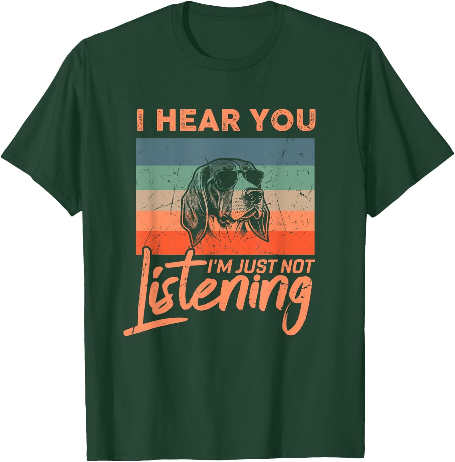 I Hear You I'm Just Not Listening Funny Foxhound Dog Lover Men Women Kids T-Shirt - T-Shirt | Forest