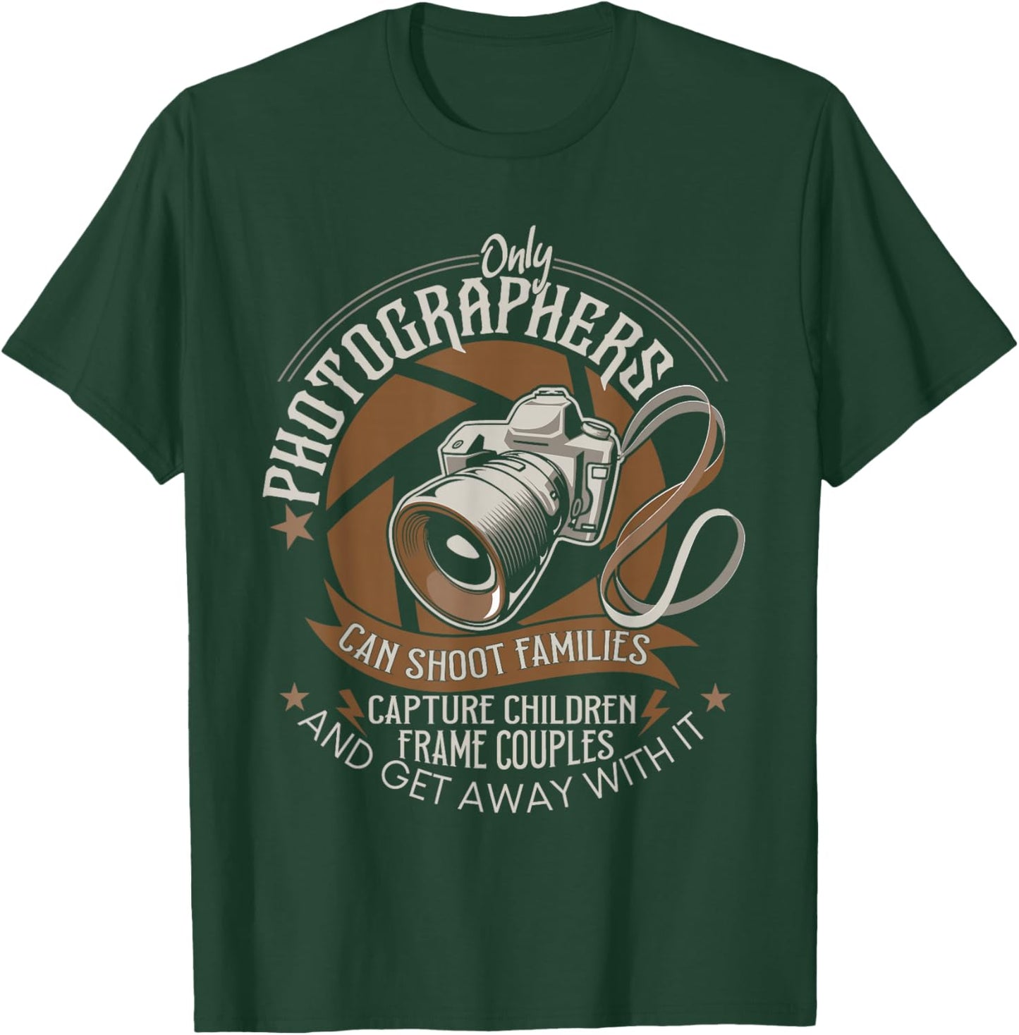 Only Photographers Can Shoot Families - Photography Pun T-Shirt - T-Shirt | Forest