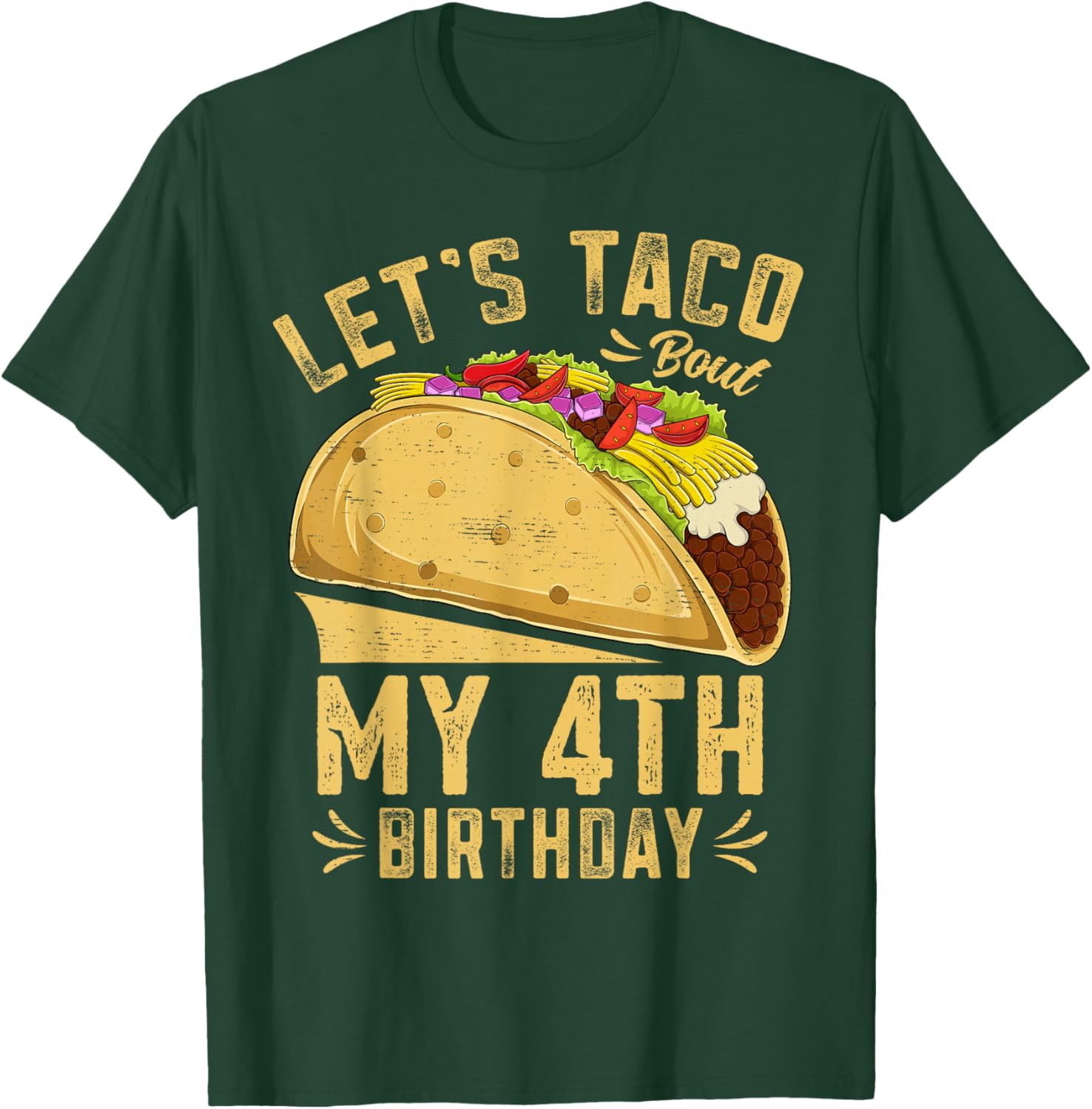 Funny 4 Year Old Let's Taco Bout My 4th Birthday Kids T-Shirt - T-Shirt | Forest