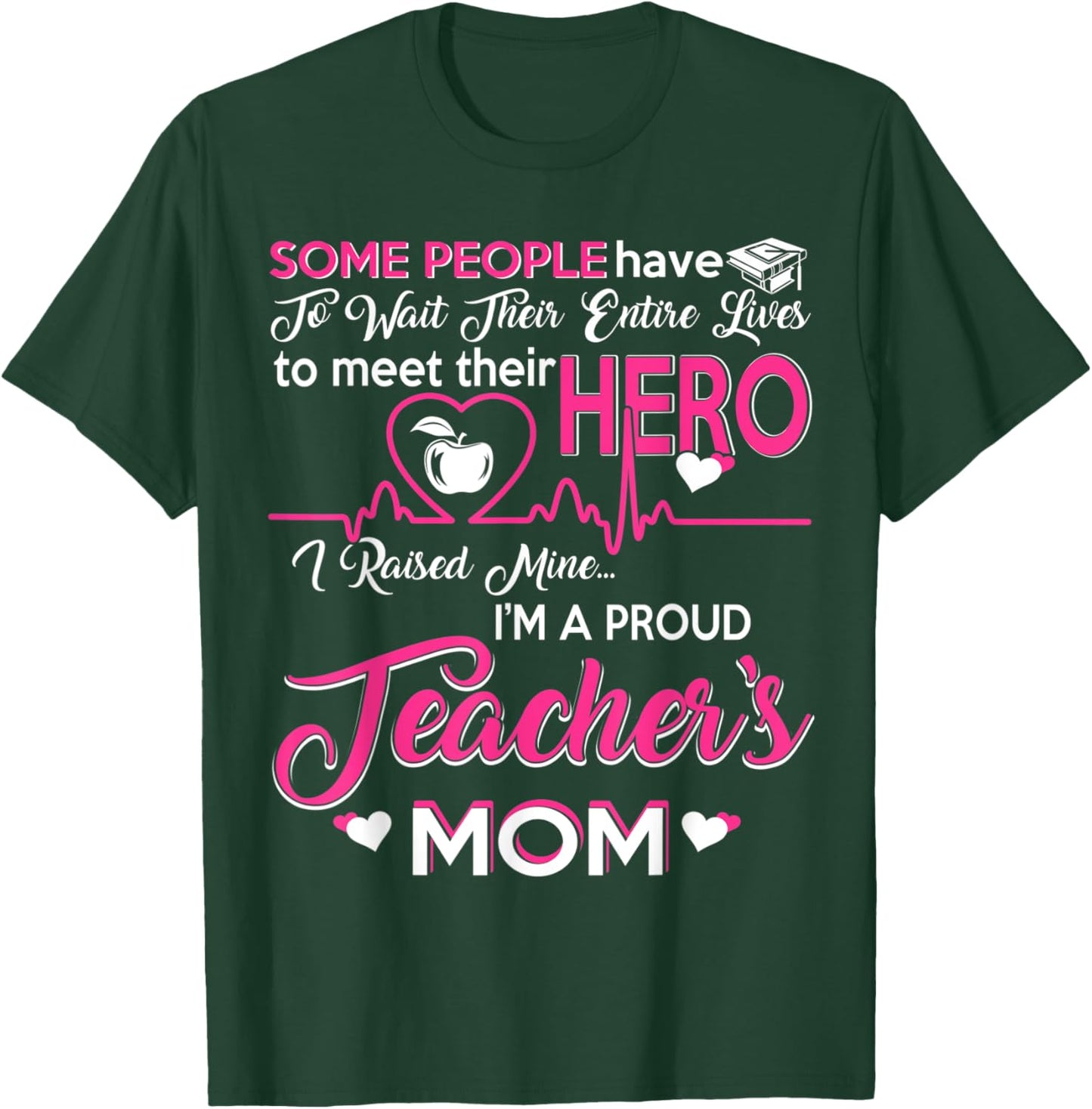 Wife Mom Teacher I'm A Proud Teacher's Mom T-Shirt - T-Shirt | Forest