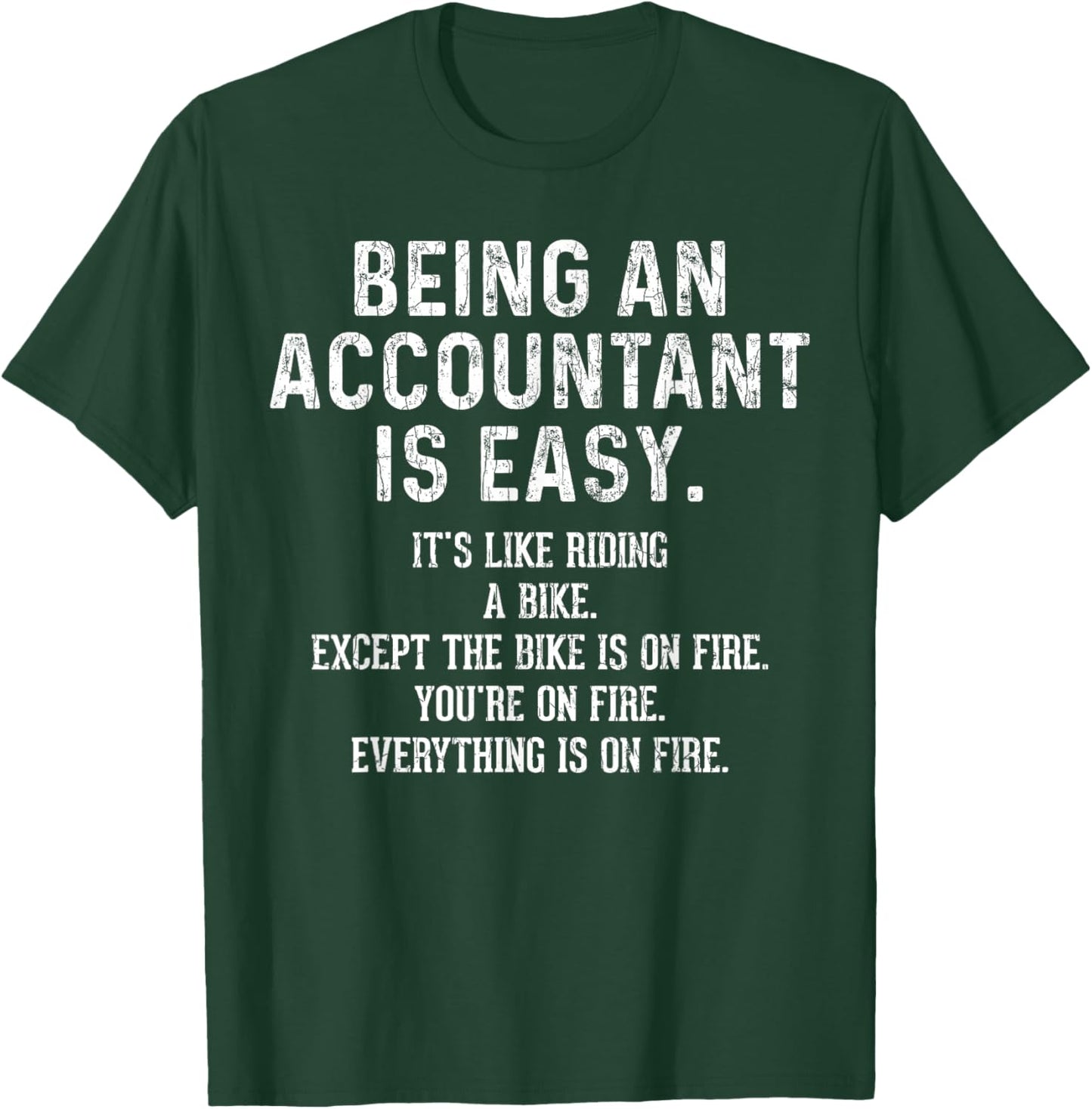 Being an Accountant is Easy Funny Accounting CPA Graphic T-Shirt - T-Shirt | Forest