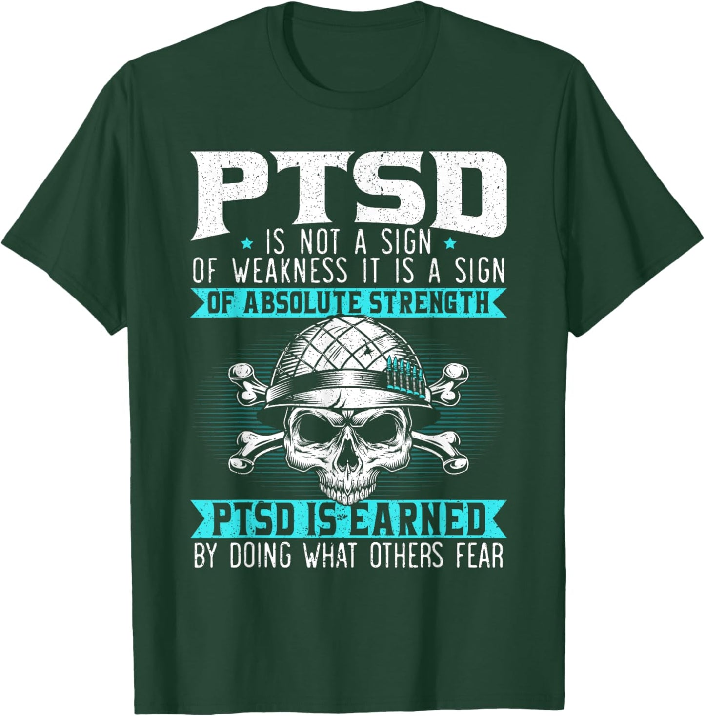 PTSD is Earned by Doing What Others Fear Stress Disorder T-Shirt - T-Shirt | Forest