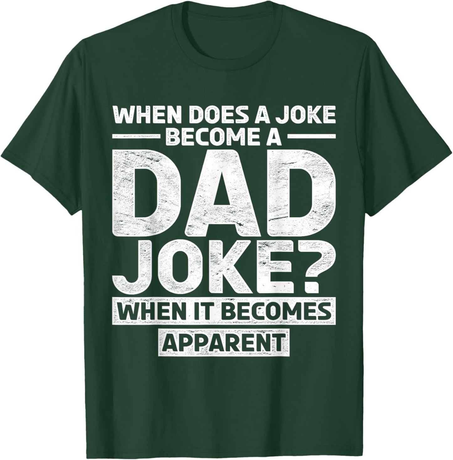 Fathers Day Funny Daddy When Does A Joke Become A Dad Joke T-Shirt - T-Shirt | Forest