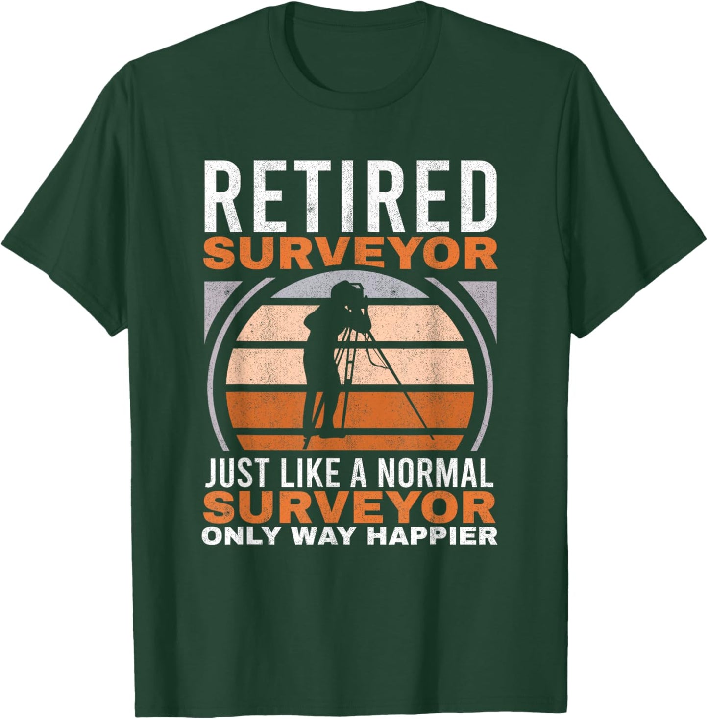 Retired Surveyor Tripod Surveying Grandpa Land Surveyor T-Shirt - T-Shirt | Forest