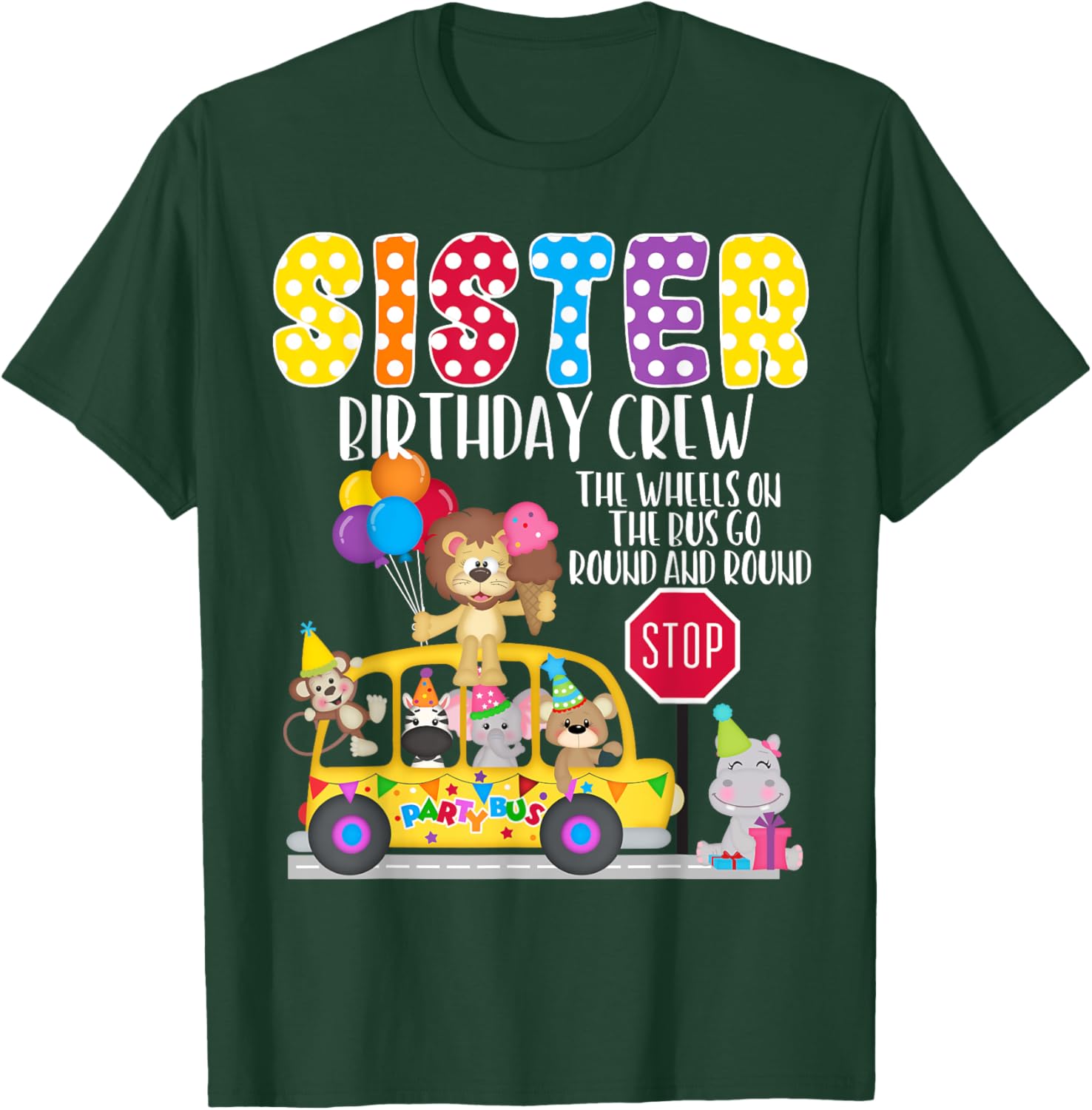 The Wheels On The Bus Sister Birthday Crew Party Toddler T-Shirt - T-Shirt | Forest