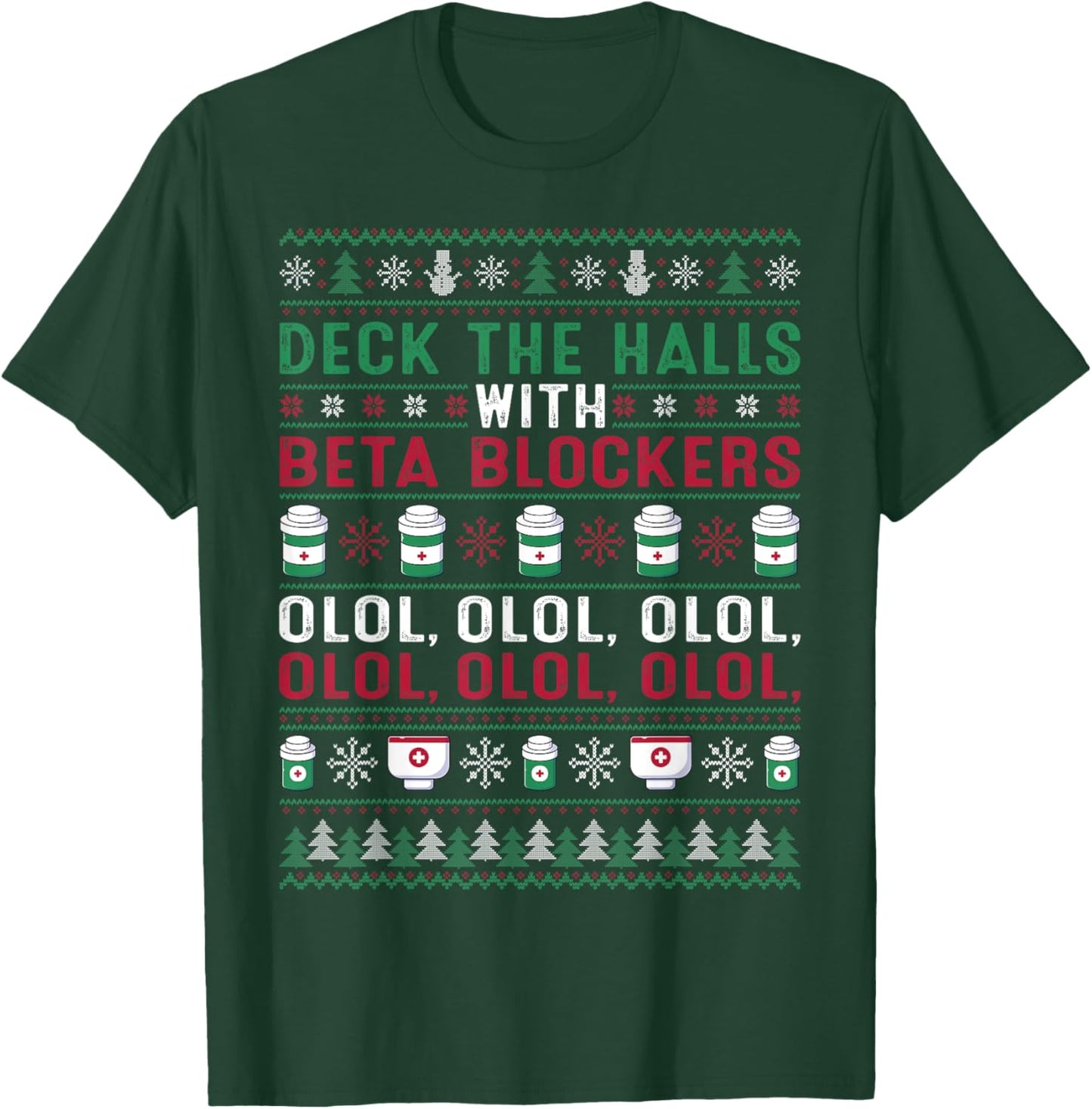 Pharmacist Deck The Halls With Beta Blockers Olol Christmas T-Shirt - T-Shirt | Forest