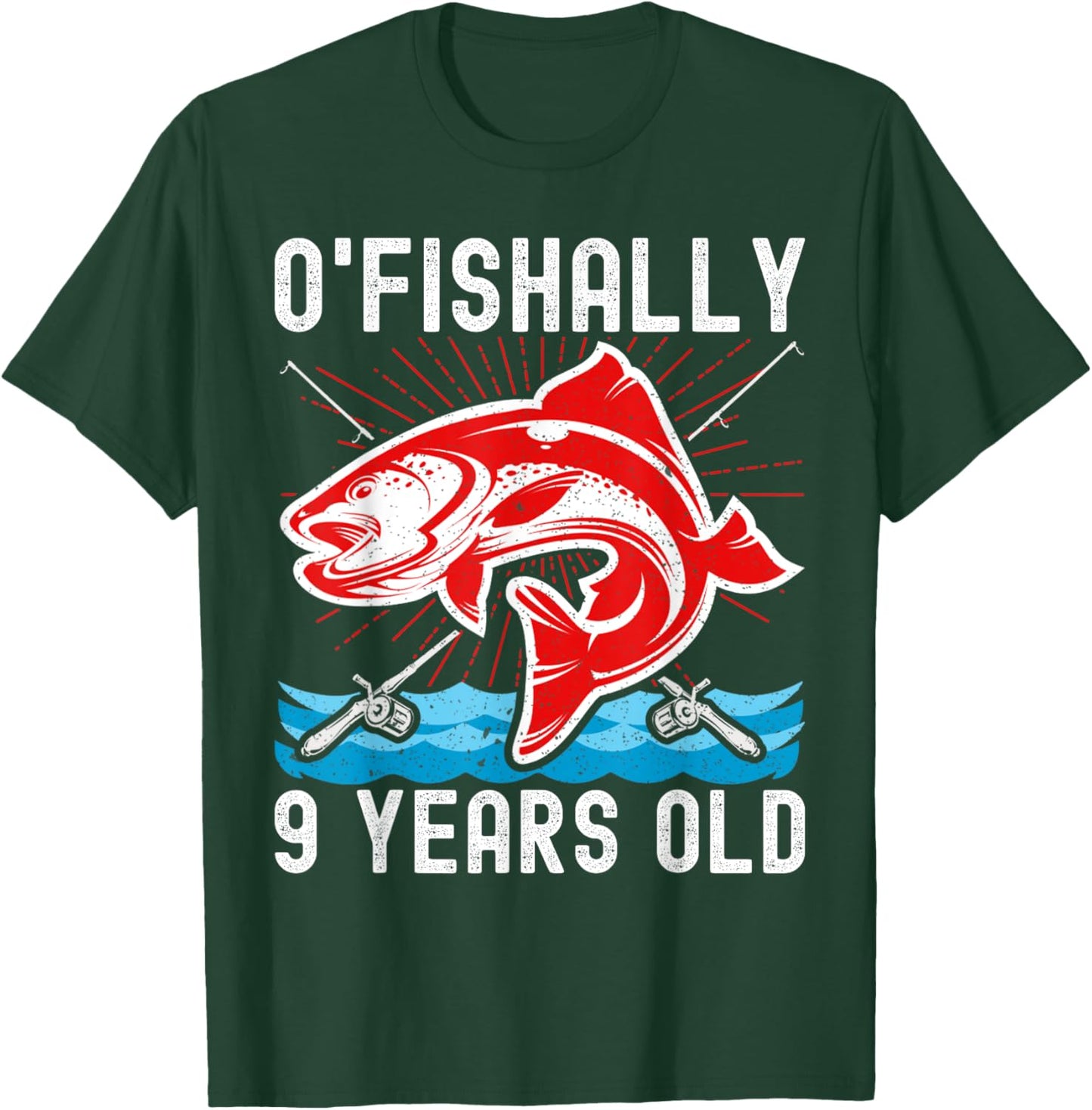 O'Fishally 9 Years Old Funny Birthday Fishing T-Shirt - T-Shirt | Forest