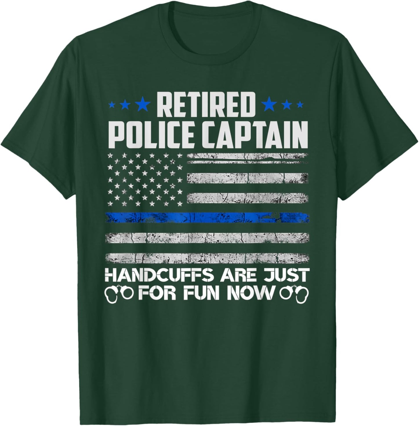 Retired Police Captain Handcuffs Just For Fun Now Usa Flag Women Men T-Shirt - T-Shirt | Forest