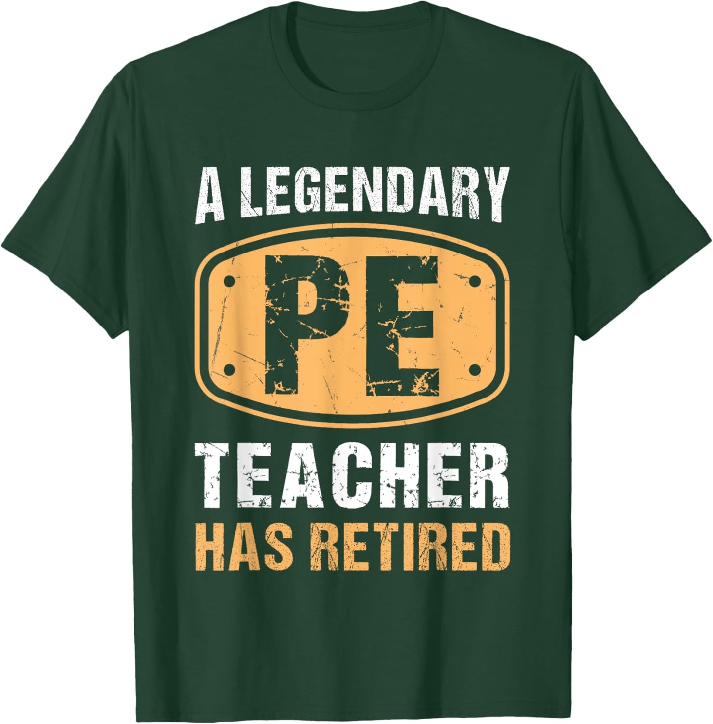 A Legendary PE Teacher Has Retired Vintage Retirement Gifts T-Shirt - T-Shirt | Forest