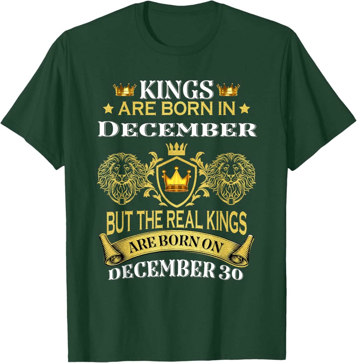 Kings Are Born On December 30th Birthday Men Boy Kid T-Shirt - T-Shirt | Forest