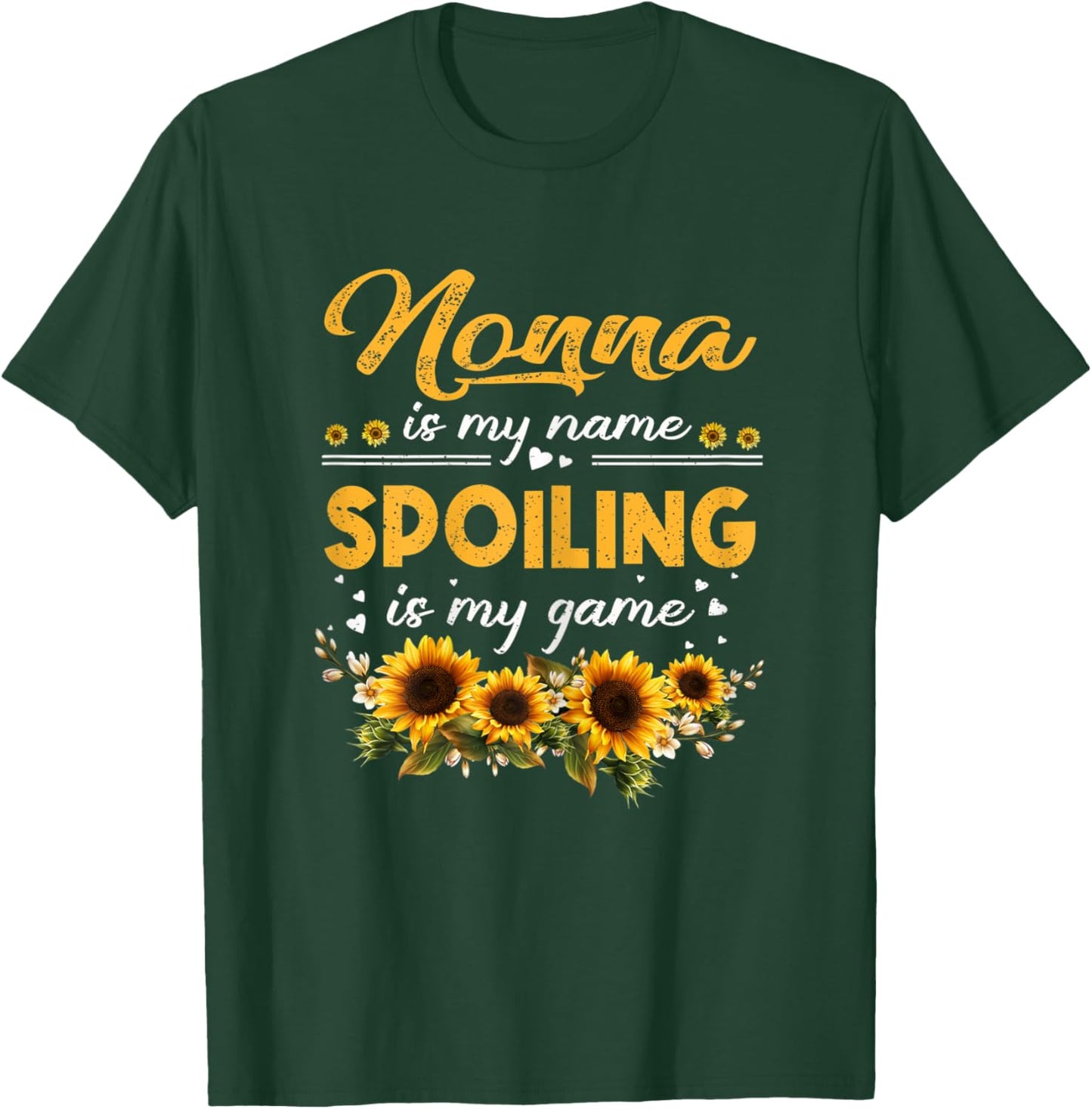 Nonna Is My Name Spoiling Is My Game Shirt Sunflower T-Shirt - T-Shirt | Forest
