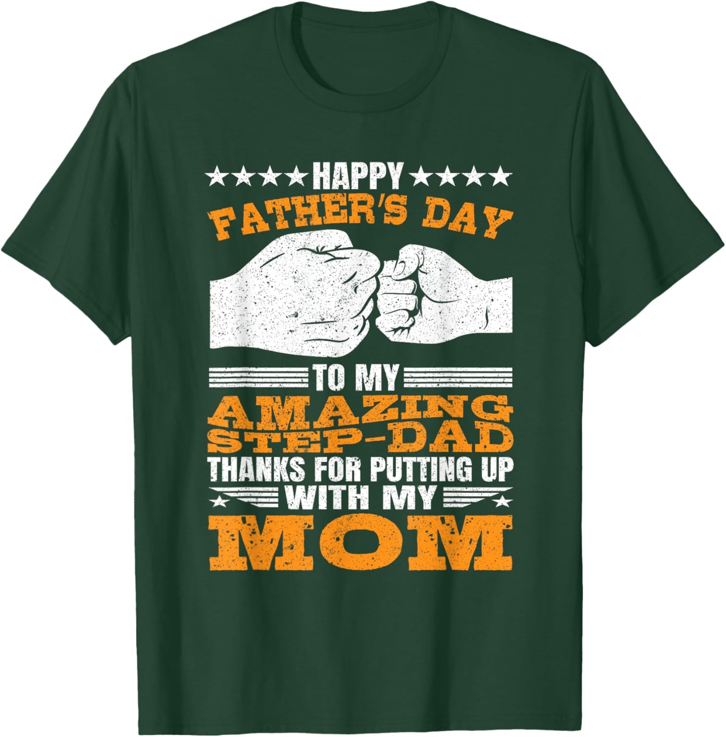Step-Dad thanks for Putting Up with My Mom Fathers Day T-Shirt - T-Shirt | Forest