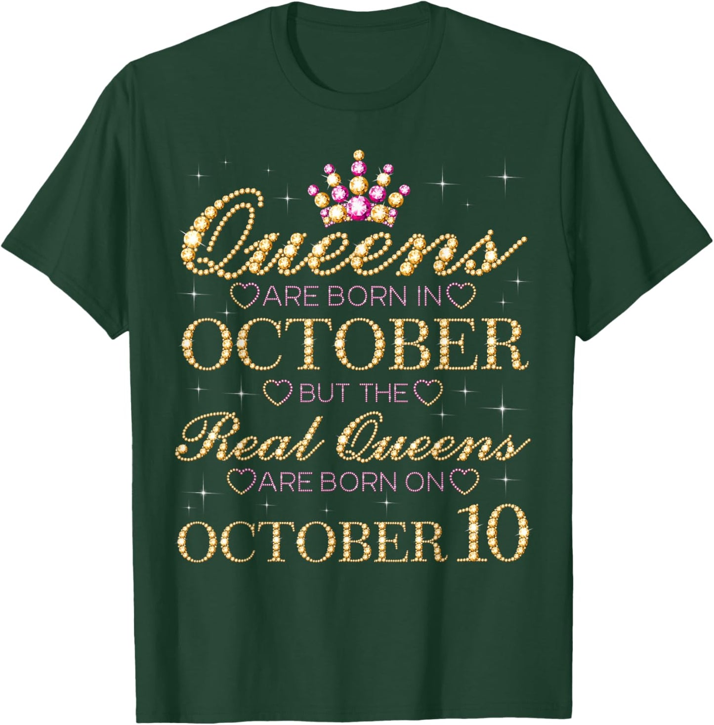 Real Queens Are Born On October 10, 10th October Birthday T-Shirt - T-Shirt | Forest