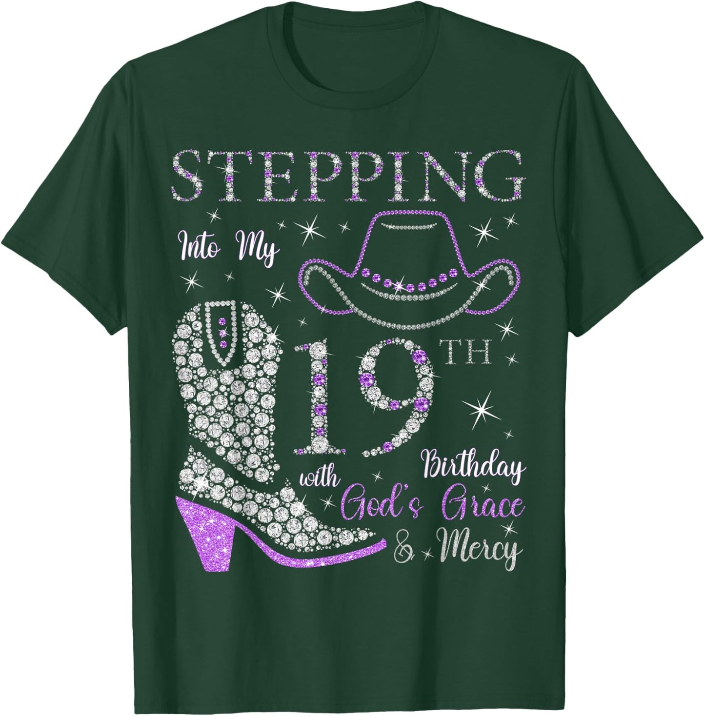 Stepping Into My 19th Birthday With God's Grace and Mercy T-Shirt - T-Shirt | Forest