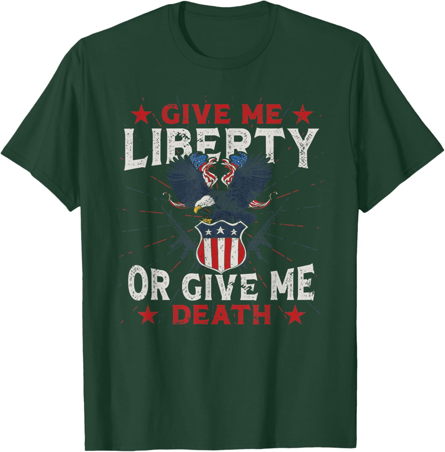 American Eagle Give Me Liberty Or Give Me Death 4th of July Women Kids Men T-Shirt - T-Shirt | Forest