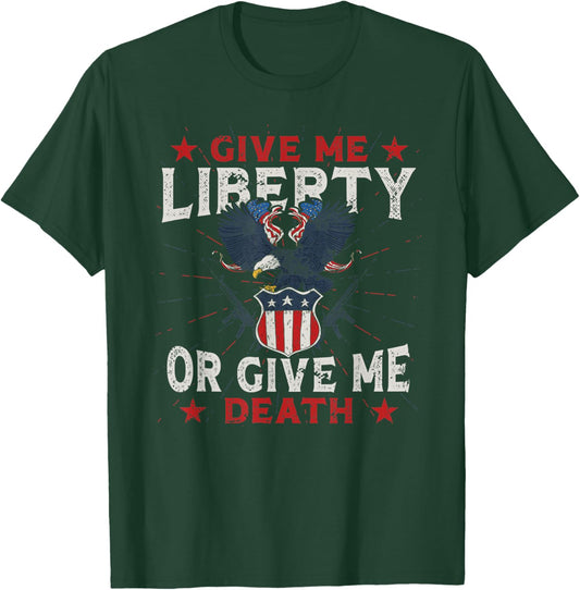 American Eagle Give Me Liberty Or Give Me Death 4th of July Women Kids Men T-Shirt - T-Shirt | Forest