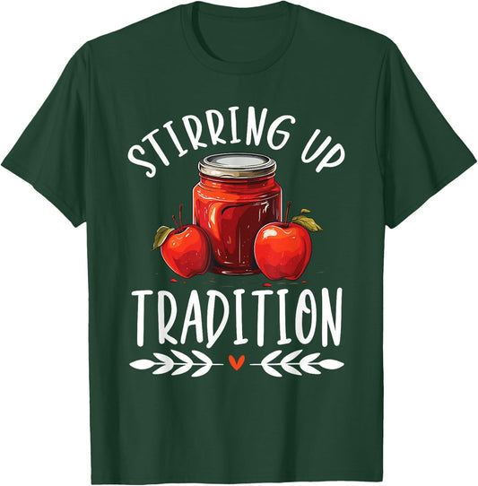 Apple Butter Making Food Lover Foodie Recipe Sauce T-Shirt - T-Shirt | Forest