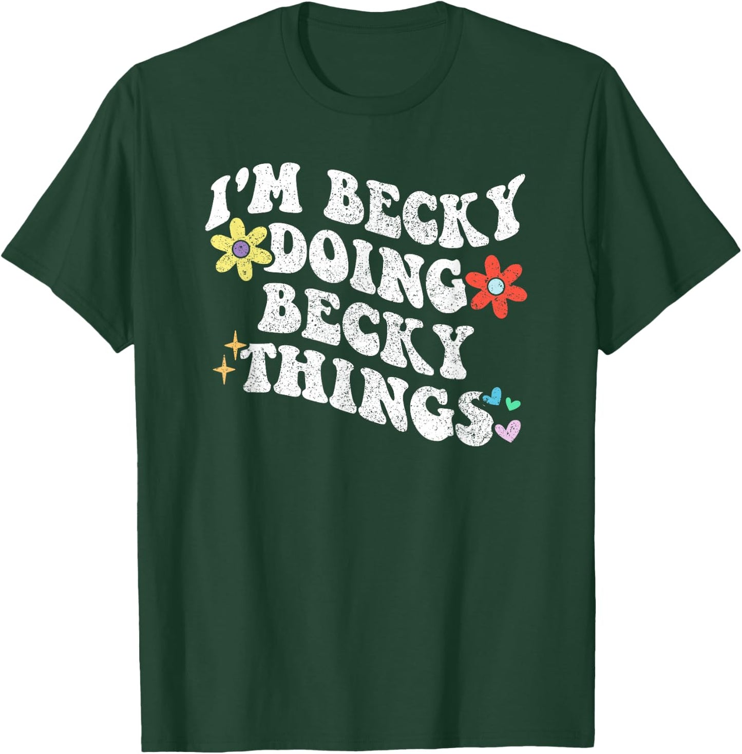 Retro Groovy Im BECKY Doing BECKY Things Funny Mother's Day T-Shirt - T-Shirt | Forest