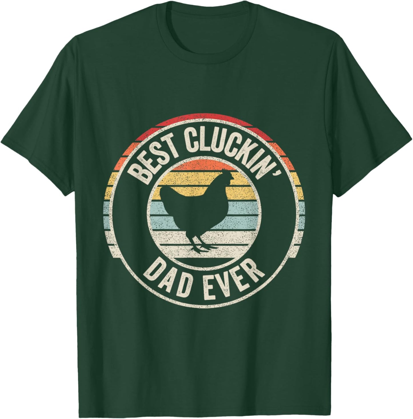 Retro Vintage Best Cluckin' Dad Ever Chicken Farm T-Shirt - T-Shirt | Forest