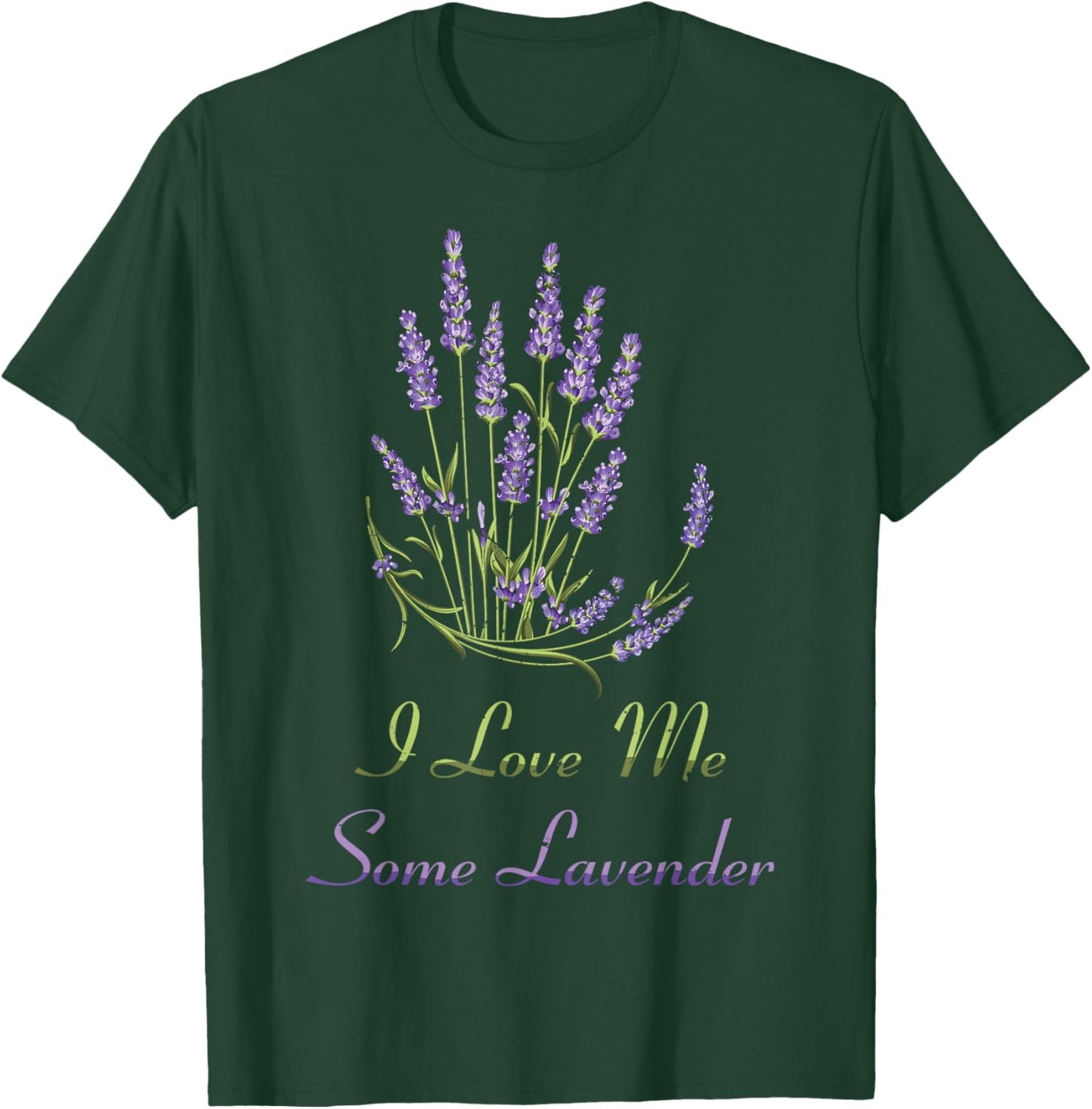 Herbs - I Love Me Some Lavender - Plants - Garden - Gardener T-Shirt - T-Shirt | Forest