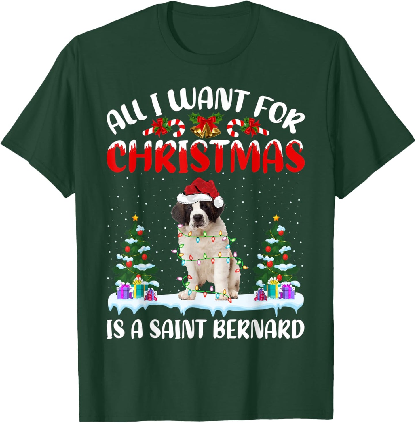 Funny Santa Hat All I Want For Christmas Is A Saint Bernard T-Shirt - T-Shirt | Forest