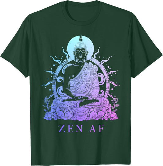Zen AF Buddha Funny Buddhism Yoga Yogi Buddhist T-Shirt - T-Shirt | Forest
