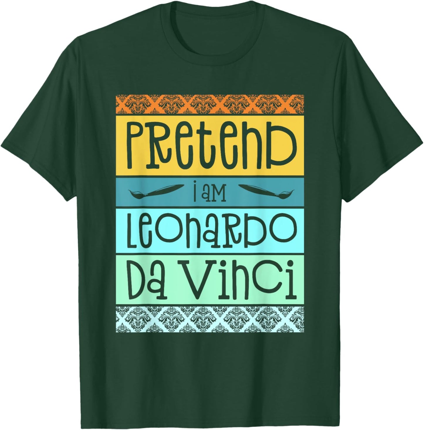 Funny Pretend I'm Leonardo Da Vinci Halloween Costume Party T-Shirt - T-Shirt | Forest