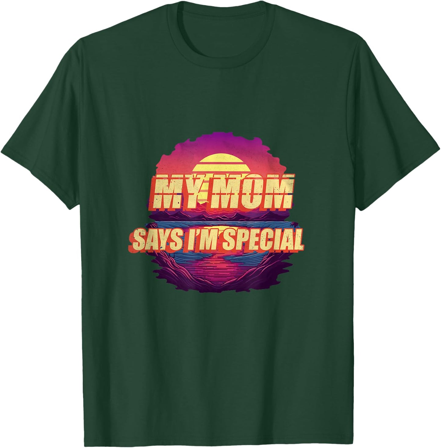 My Mom Says Im Special Shirt Funny Daughter 70s 80s Retro T-Shirt - T-Shirt | Forest