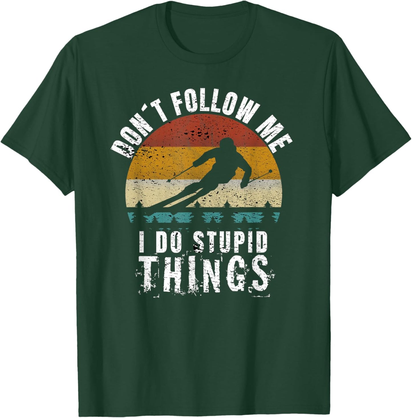 Vintage Don't follow me I do stupid things Cool Skiing gift T-Shirt - T-Shirt | Forest
