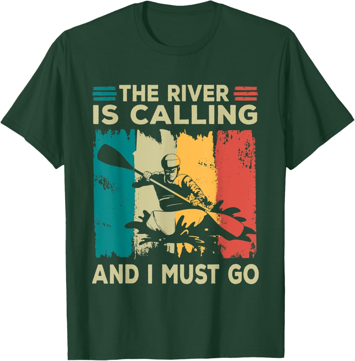 Rafting Saying The River is calling and I must go Rafting T-Shirt - T-Shirt | Forest
