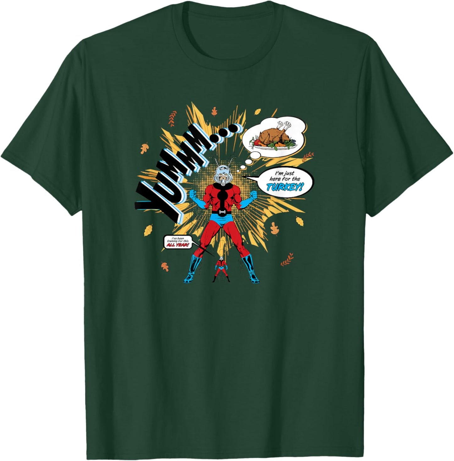 Marvel Thanksgiving Ant-Man Yummm… Just Here For The Turkey! T-Shirt - T-Shirt | Forest