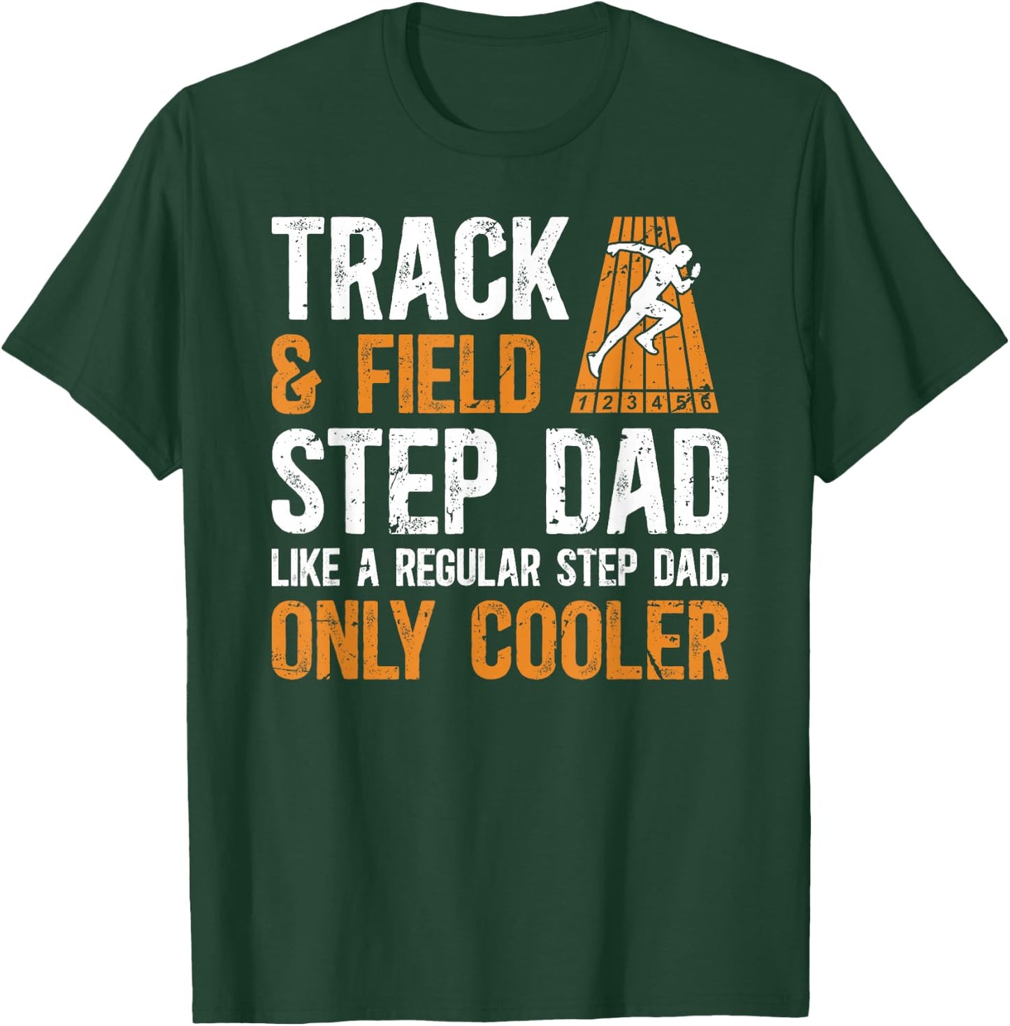 Cool Track And Field Step-Dad Track Stepfather T-Shirt - T-Shirt | Forest
