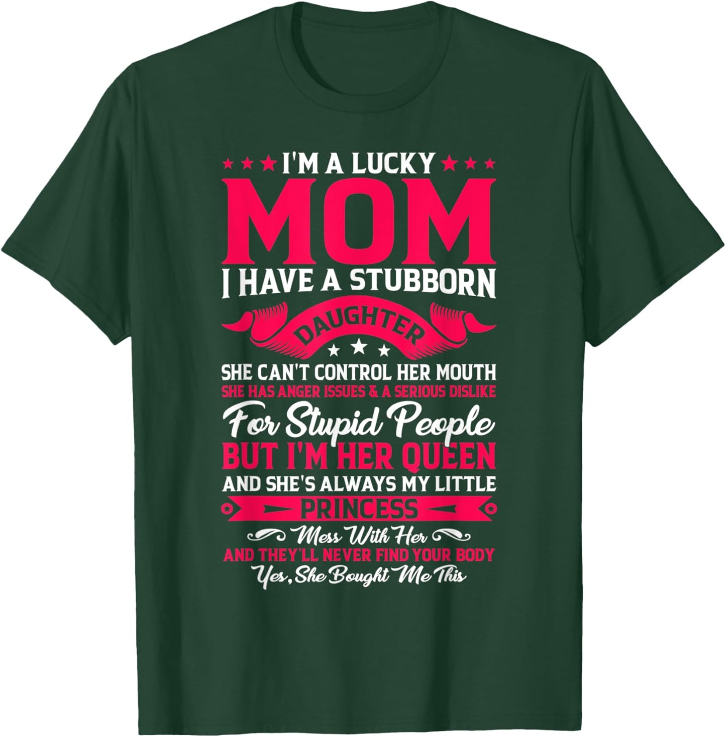 I'm A Lucky Mom I Have A Daughter Funny Family Mothers Day T-Shirt - T-Shirt | Forest