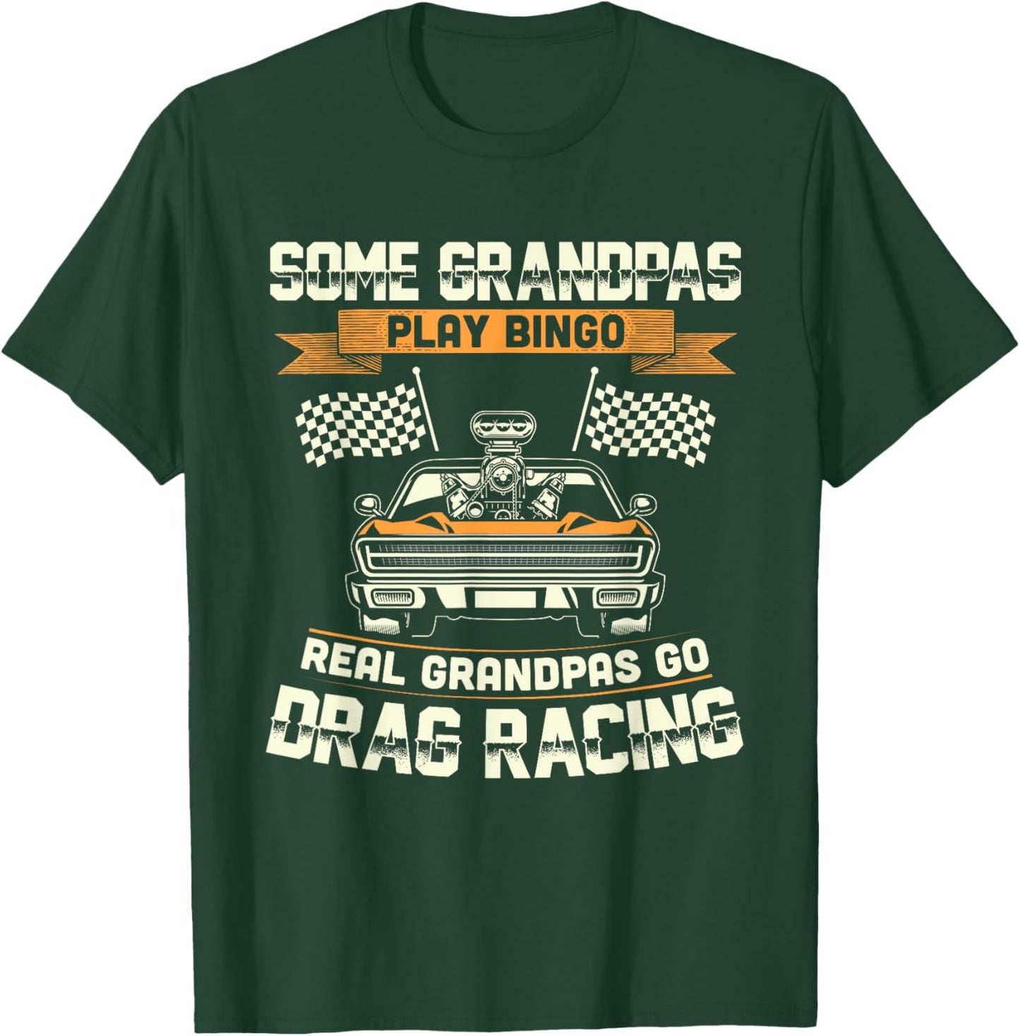 Funny Dragster Drag Racing Grandpa Race Car Driver T-Shirt - T-Shirt | Forest