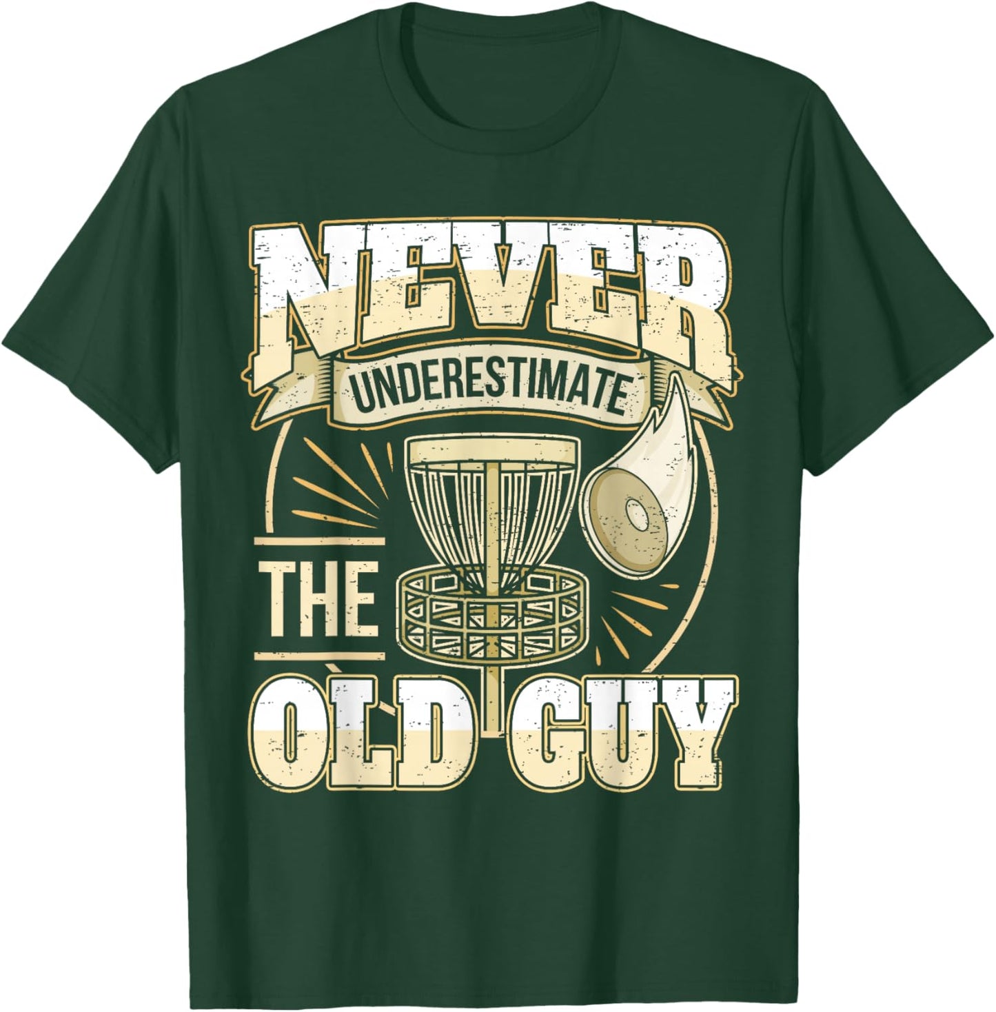 Frisbee Golf Father Grandpa I Underestimate Never The Old Man T-Shirt - T-Shirt | Forest