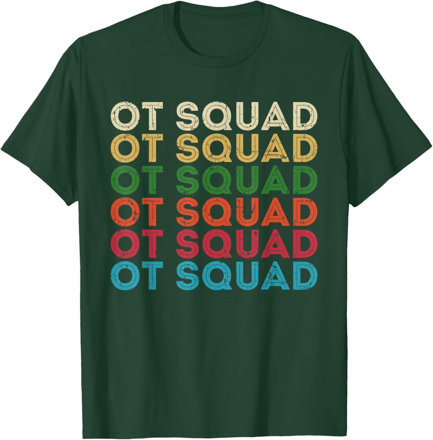 Occupational Therapy Squad OT Squad Therapist Retro Vintage T-Shirt - T-Shirt | Forest