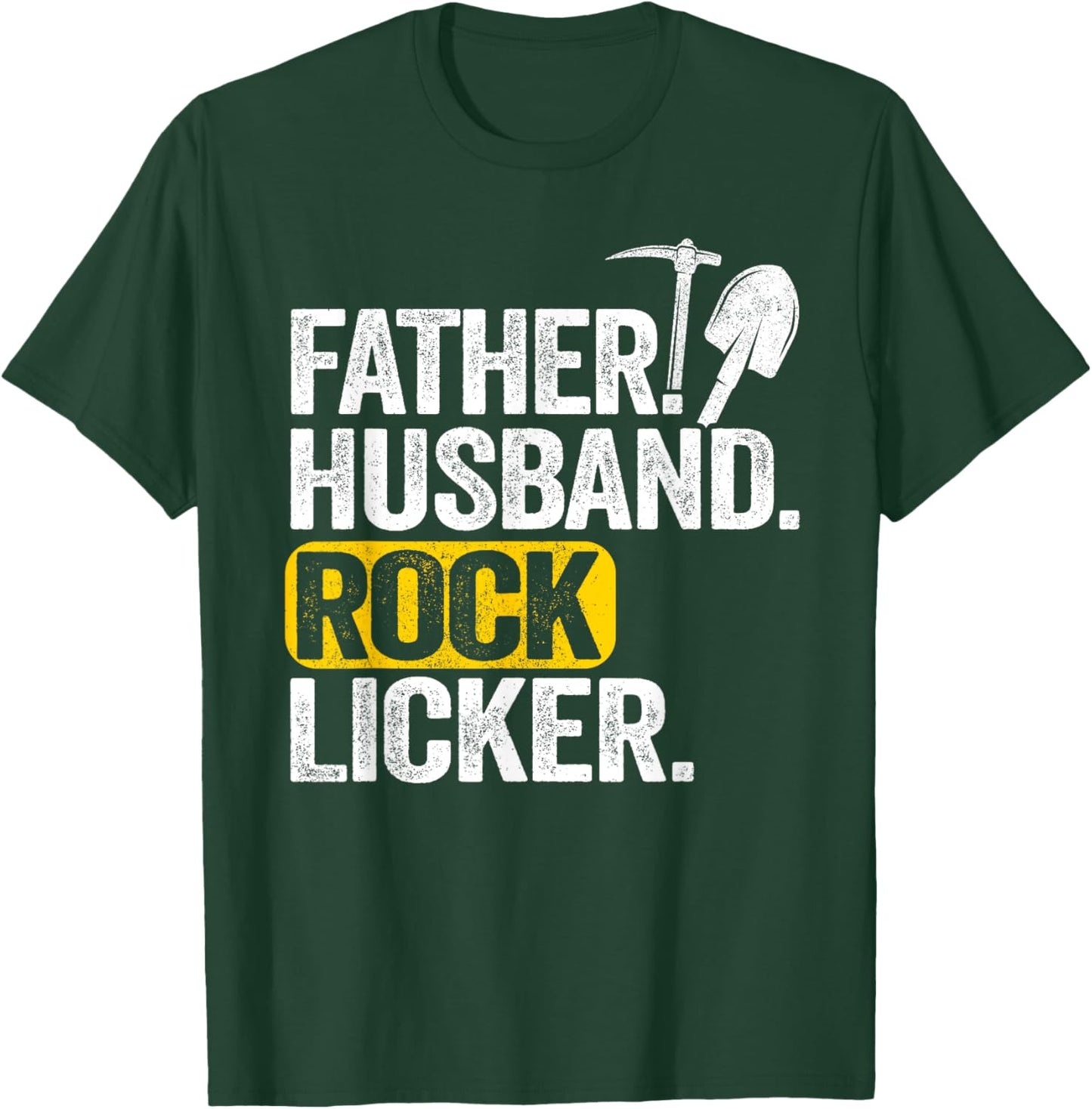 Father Husband Rock Licker Geology Rock Collecting Geologist T-Shirt - T-Shirt | Forest