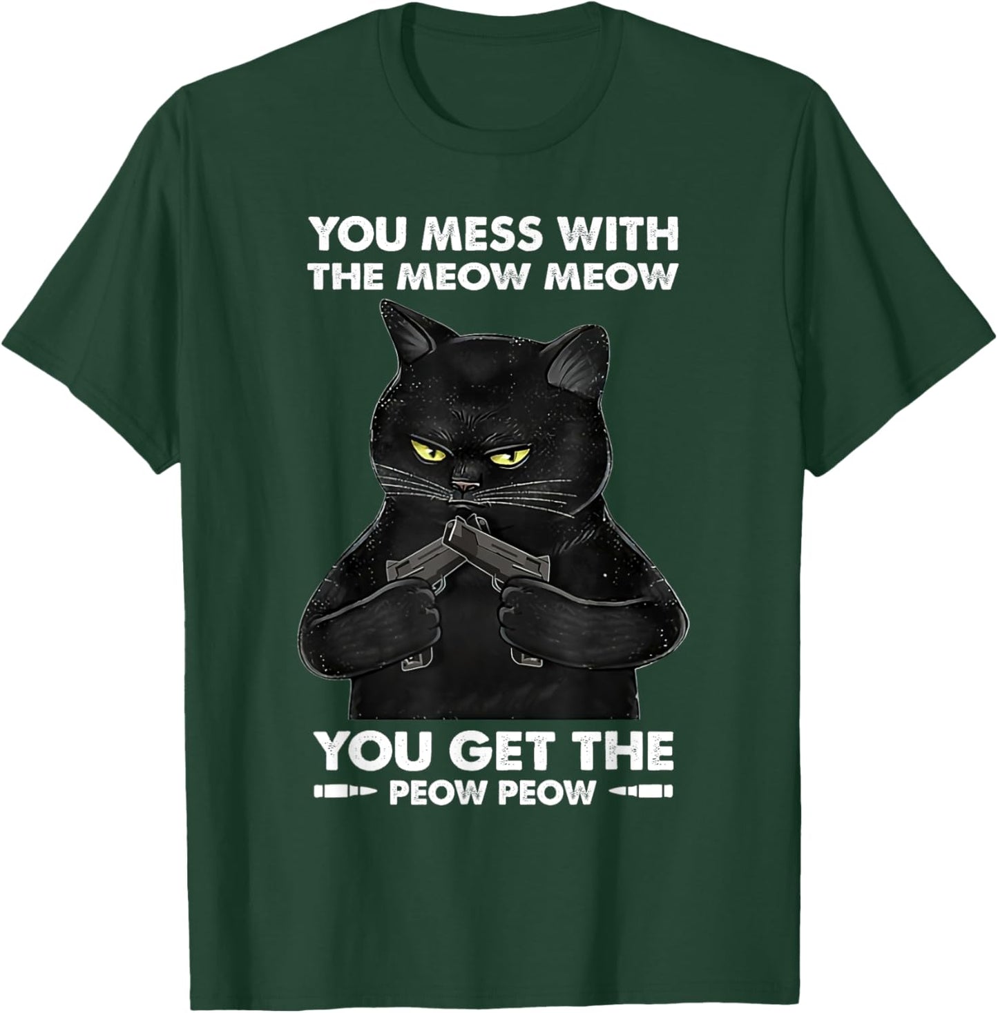 You Mess With The Meow Meow You Get The Peow Peow Black Cat Women T-Shirt - T-Shirt | Forest
