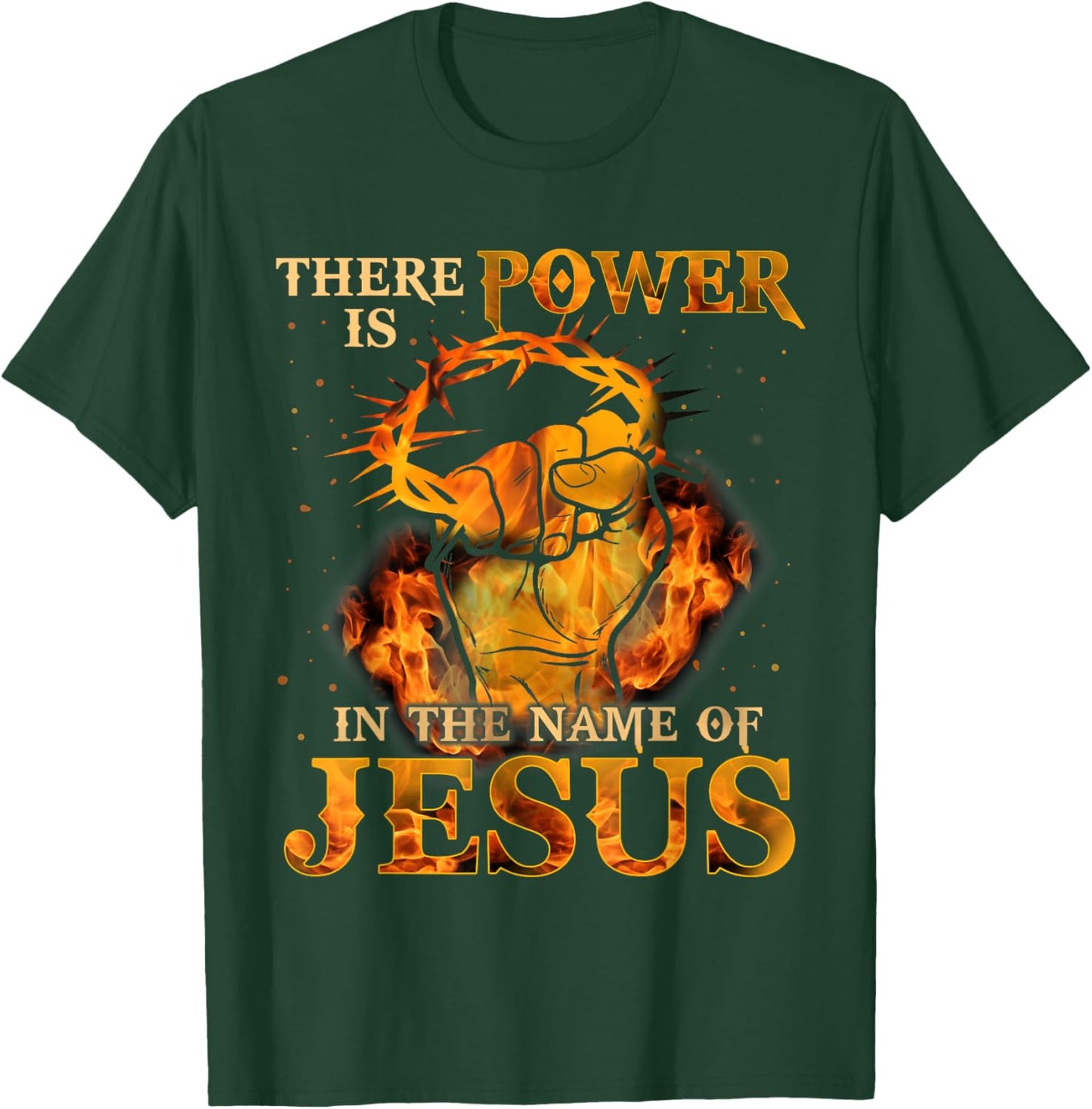 There is Power in the Name of Jesus - Christian Quote T-Shirt - T-Shirt | Forest
