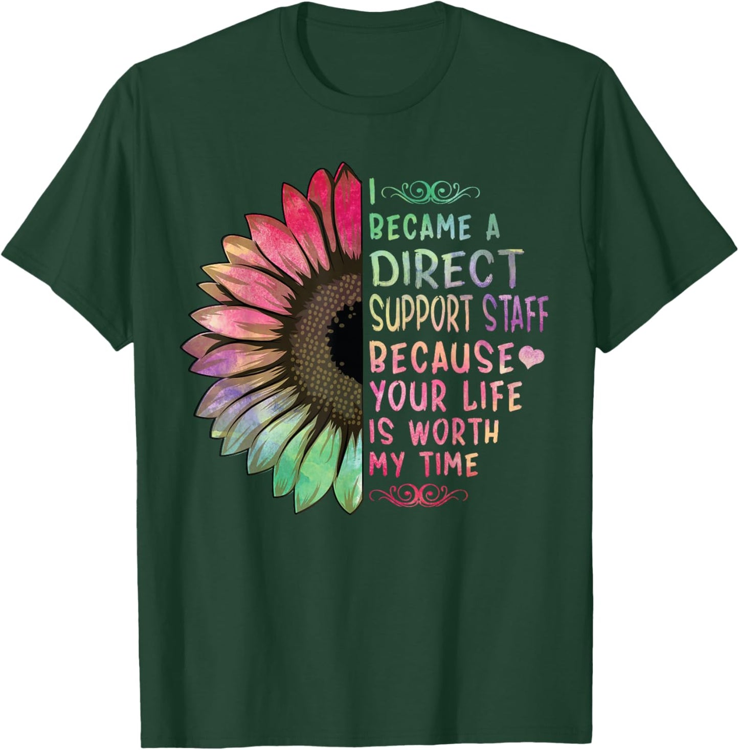 I Became Direct Support Staff Rainbow Sunflower DSP Nurse T-Shirt - T-Shirt | Forest