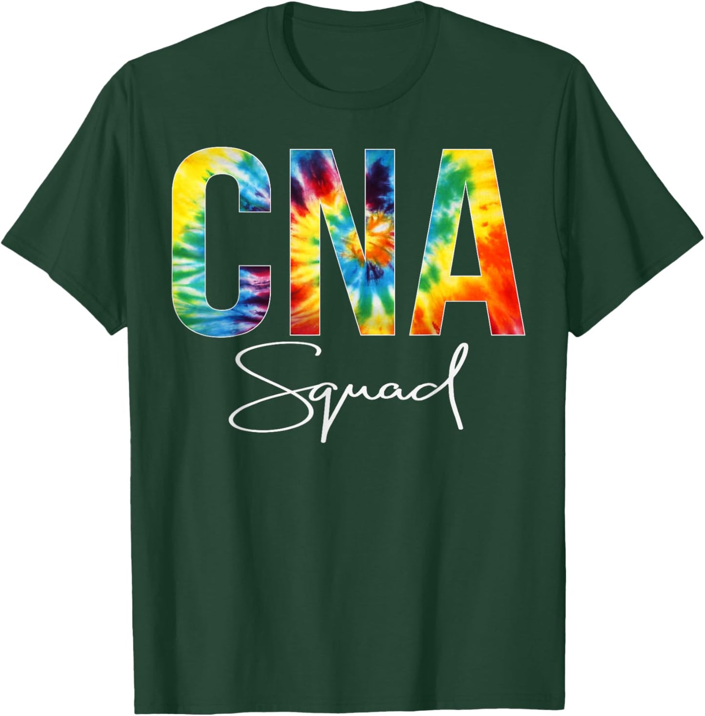 CNA Squad Appreciation Day Tie Dye For Work T-Shirt - T-Shirt | Forest
